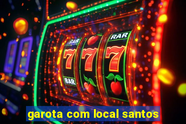 garota com local santos